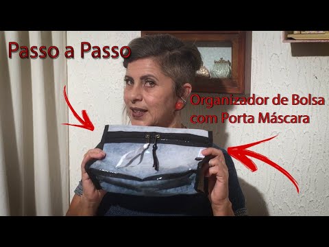 Passo a Passo de um Organizador de Bolsa com Porta Máscara.