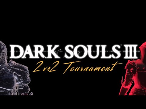 Dark Souls 3 PvP - 2VS2 With Jeenine, Tournament Matches (Qy,Gate) And (Komae,Vmbra)