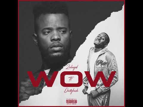 Zulugod ft Durtykash - WOW