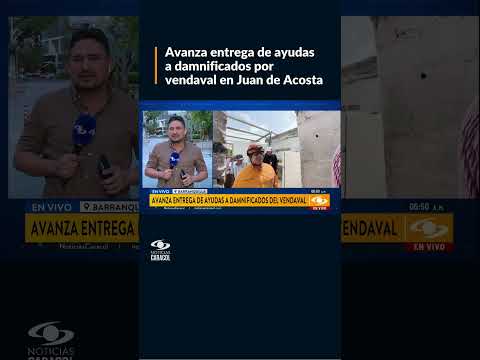 Ayudas que Gobernación del Atlántico está entregando a los afectados por vendaval en Juan de Acosta