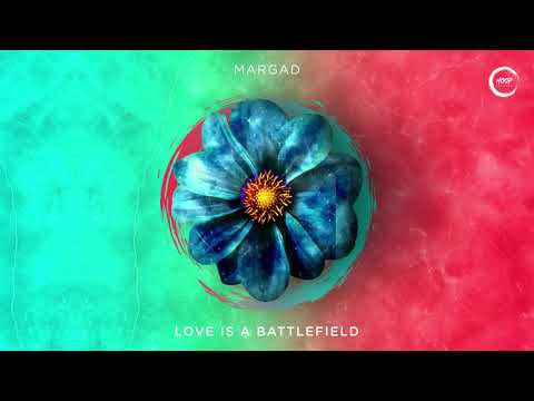 Margad - Love Is A Battlefield (Official Audio)
