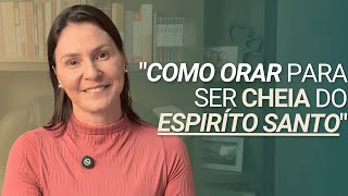 Learn to Be Filled with the Holy Spirit and Live in the Power of God