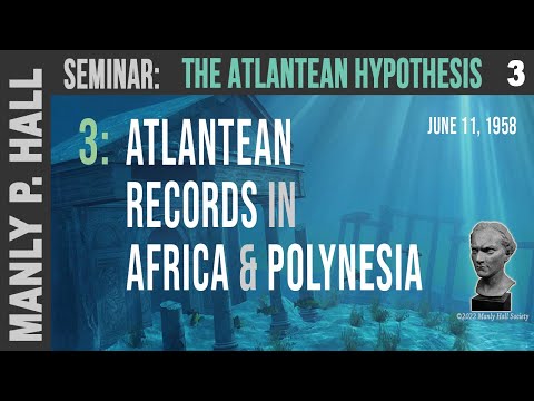 MPH Seminar: Atlantean Hypothesis 3 - Evidence from Africa & Polynesia