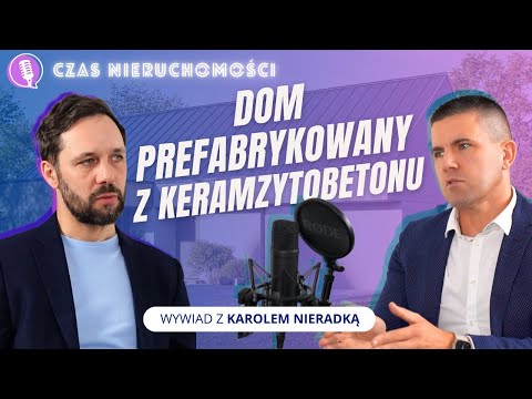 Plusy i minusy domów prefabrykowanych z keramzytobetonu. Wywiad z ekspertem Karolem Nieradką.