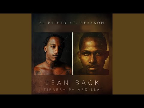 Lean Back (Tiraera Pa Ardilla)