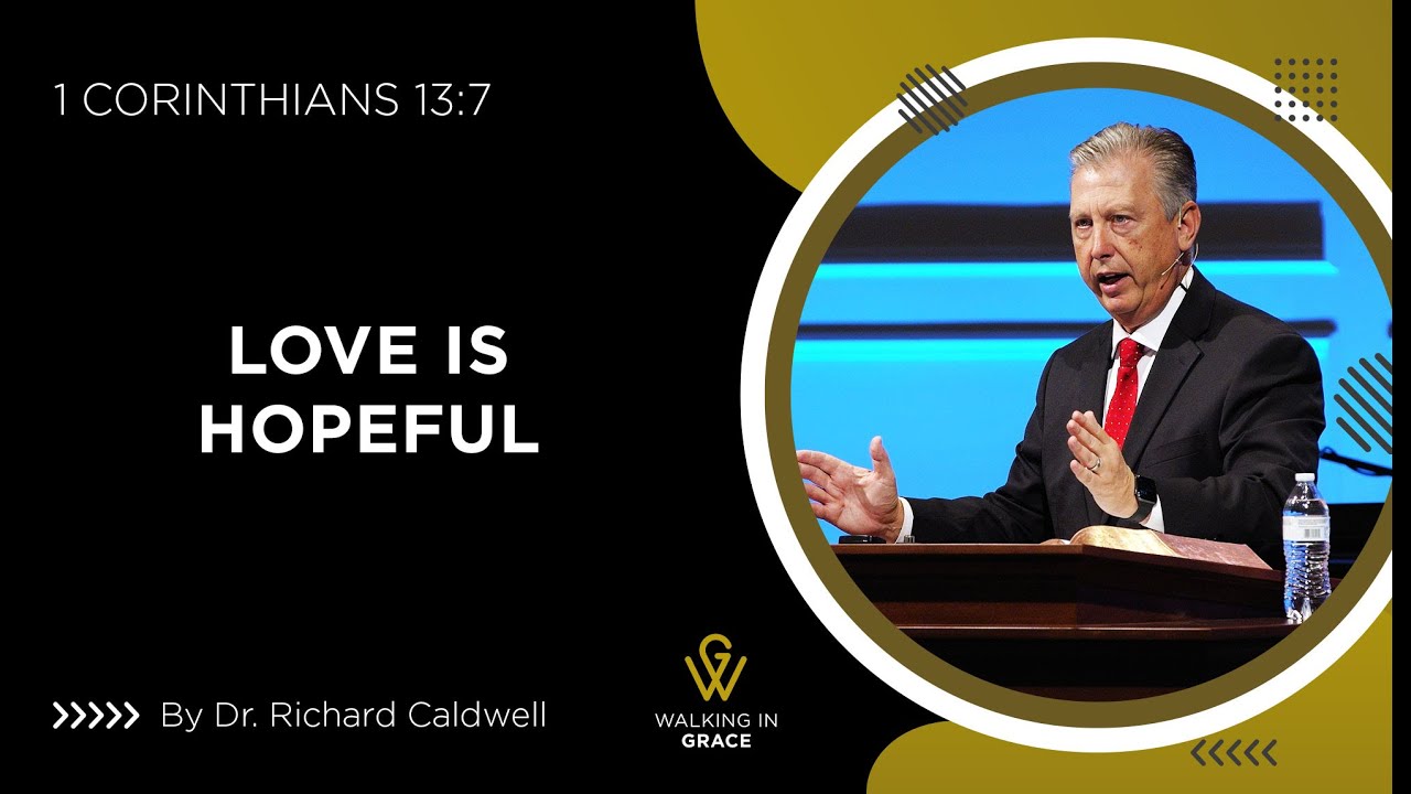 Love Is Hopeful | 1 Corinthians 13:7