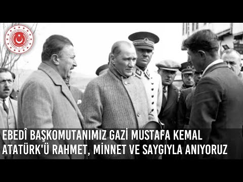 Ebedî Başkomutanımız Gazi Mustafa Kemal Atatürk'ü Rahmet, Minnet ve Saygıyla Anıyoruz