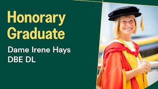 Dame Irene Hays DBE DL | Doctor of the University - Honorary Graduate