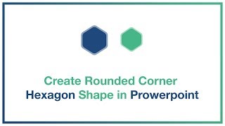 How to create rounded corner hexagon shape in powerpoint