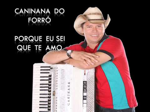Caninana do Forró - Porque eu sei que te amo (Ligação estranha)