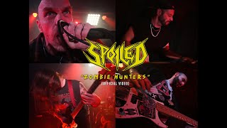 Spoiled - "Zombie Hunters" (OFFICIAL video)