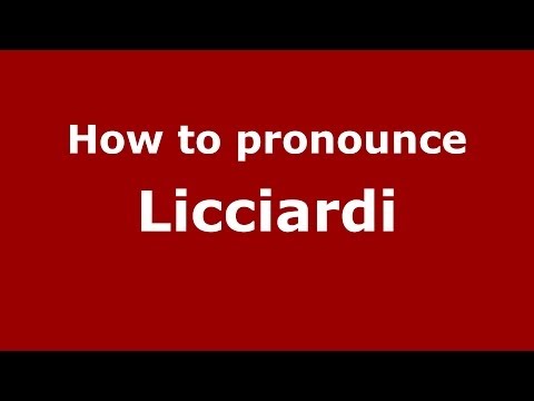 How to pronounce Licciardi (Italian/Italy) - PronounceNames.com