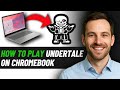 How To Play Undertale On Chromebook 2025 GUIDE