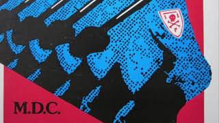 M.D.C. - I Hate Work