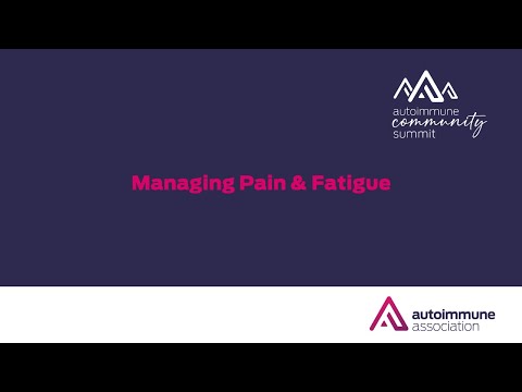 Autoimmune Community Summit 2023 | Managing Pain and Fatigue