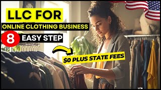 LLC for Online Clothing Business 2026 | How To Set Up/Forming LLC for E-Commerce Boutique Shop