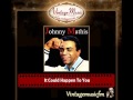 Johnny Mathis – It Could Happen To You