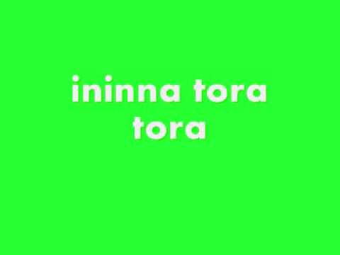 ininna tora tora