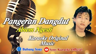 Download lagu PANGERAN DANGDUT ABIEM NGESTI KARAOKE || @sonykaraokeofficial mp3