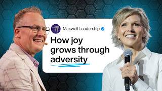 Maximize Your Joy (Part 2) (Maxwell Leadership Podcast)