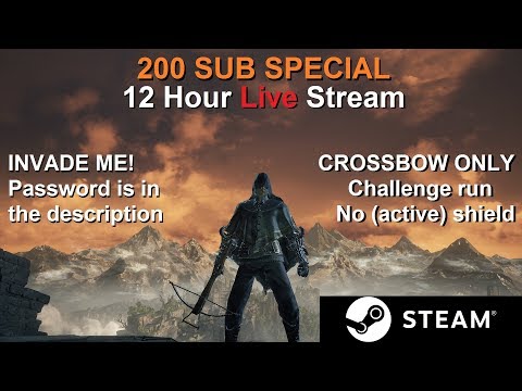 Dark Souls 3 : INVADE ME! - Crossbow only - 200 SUB SPECIAL