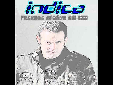 Indica - Psychedelic Indications 1996-2000