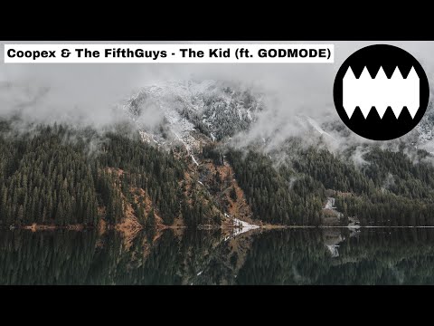 Coopex & The FifthGuys - The Kid (ft. GODMODE)