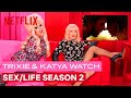 Drag Queens Trixie Mattel And Katya React To Sex Life Season 2 I Like To Watch Netflix