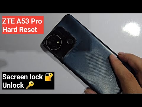 ZTE A53 Pro Hard Reset | Zte a53 Pro sacreen lock unlock | ZTE A53 Pro Factory reset 