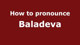 How to pronounce Baladeva