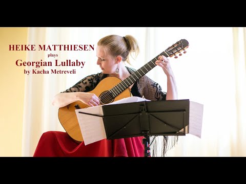 "Lullaby" for guitar by Kacha Metreveli plays Heike Matthiesen #lullaby #guitar#wiegenlied #berceuse