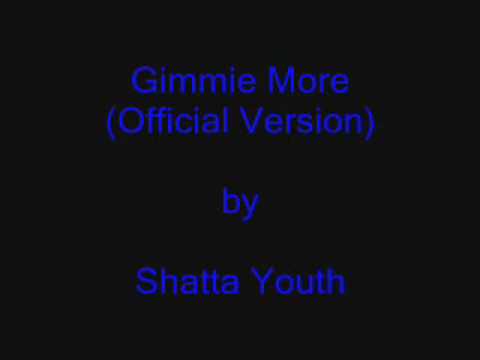 Shatta Youth - Gimmie More