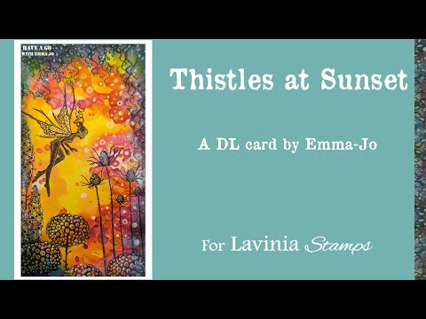 Thistles at Sunset by Emma-Jo - A Lavinia Stamps Tutorial