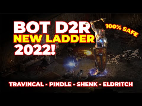 🔥 SAFE BOT FOR D2R 🔥 [UPDATED 2022 ON LADDER] (PINDLE, ELD, TRAV AND SHENK)