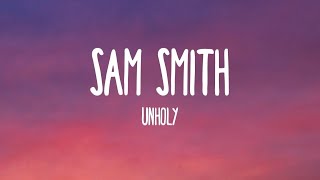Sam Smith - Unholy (ft. Kim Petras) (Lyrics) mommy don't know daddy's getting hot