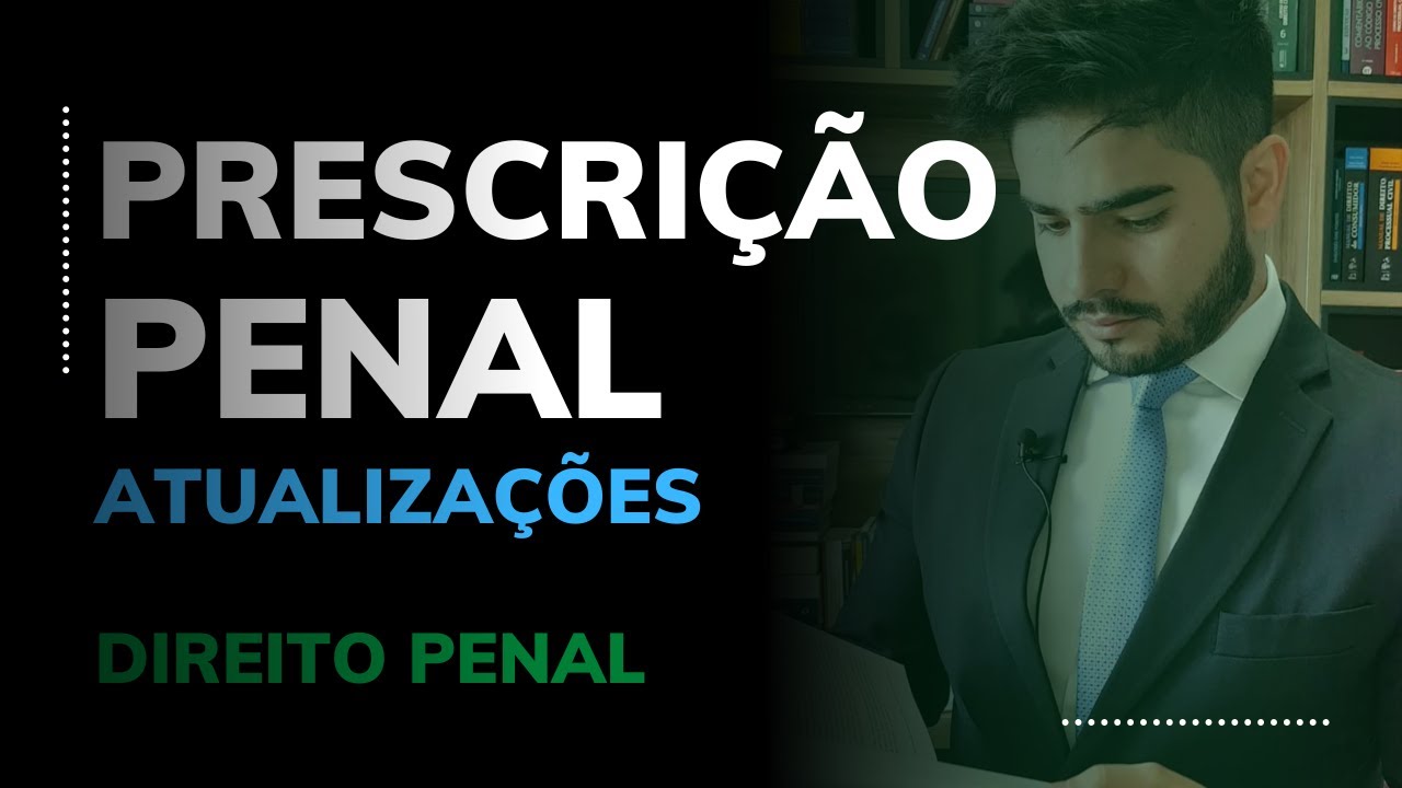 PRESCRIÇÃO PENAL - AULA DE ATUALIZAÇÃO