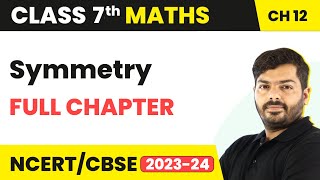 Class 7 Maths | Symmetry Full Chapter Explanation & NCERT Solutions
