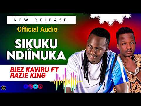 BIEZ KAVIRU -NDIÎNUKA FT RAZIE KING 
