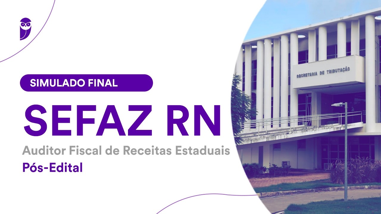 Simulado Final SEFAZ RN - Auditor Fiscal de Receitas Estaduais - Pós-Edital - Correção
