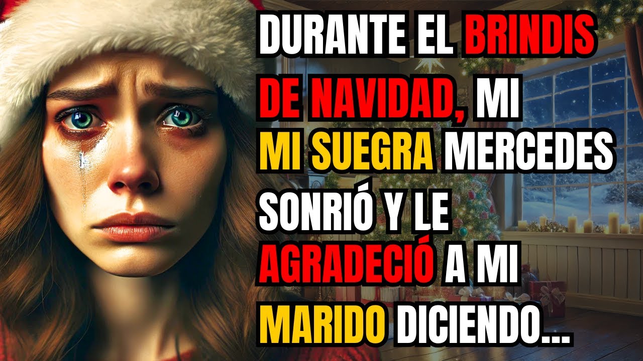 DURANTE EL BRINDIS DE NAVIDAD, MI SUEGRA MERCEDES SONRIÓ Y LE AGRADECIÓ A MI MARIDO, DICIENDO...