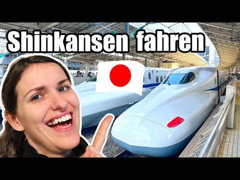 Shinkansen fahren in Japan : Die Anleitung