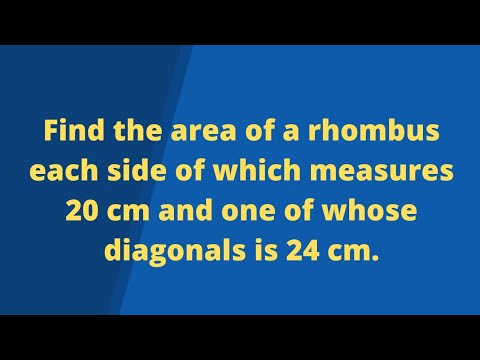 Find the area of a rhombus each side of which measures 20 cm and one of whose diagonals is 24 cm