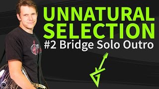 How to play Unnatural Selection Guitar Lesson #2 Bridge Solo Outro
