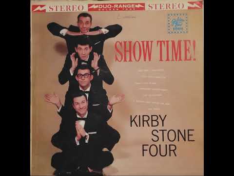 The Kirby Stone Four – Show Time!
