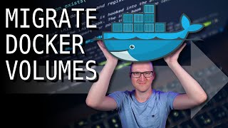 Migrate Docker Volumes - Backup and Restore