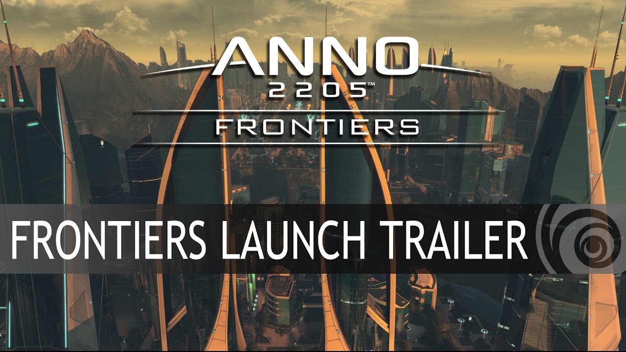 ANNO 2205: FRONTIERS DLC LAUNCH TRAILER - YouTube