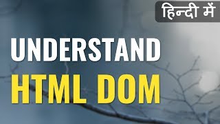 Understand HTML DOM in Hindi Urdu | Document Object Model | vishAcademy