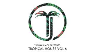 Thomas Jack Presents: Kygo - Tropical House Vol.6