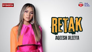 Download lagu Retak - Aqeesh Aleeya - Lirik Video mp3