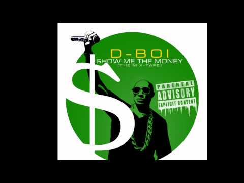 D-Boi - Show Me The Money ( The Mix-tape) - Certified Street N****'s